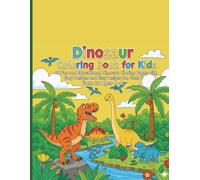 Dinosaur Coloring Book for Kids:: 40 Fun and Educational Dinosaur Coloring Pages with Easy Designs and Fun Facts for Ages 4-8
