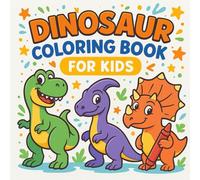 Dinosaur Coloring Book for Kids: 50 Cute and Friendly Dinosaurs to Color | Fun Activity Book for Boys and Girls Who Love Dinosaurs