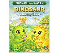 Dinosaur Coloring Book for Kids: 50 Fun and Cute Baby Dinosaurs to Color - Easy and Relaxing Coloring Pages for Boys and Girls Ages 3-8