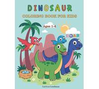 Dinosaur Coloring Book For Kids Ages 1-4: 50 Big And Simple Coloring Pages With Cute Dinosaur For Toddlers, Boys And Girls