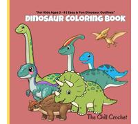 Dinosaur Coloring Book for Kids Ages 2-6: Fun and Easy Dino Outlines to Color for Toddlers and Preschoolers