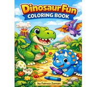 Dinosaur Coloring Book for Kids Ages 2-7: Fun and Easy Dino Coloring Pages for Toddlers and Preschoolers | Cute, Simple, and Big Illustrations for Early Learning and Creativity.