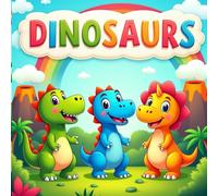 Dinosaur Coloring Book for Kids Ages 2-8: Cute and Easy Dinosaurs to Color for Toddlers, Preschool and Kindergarten: 35+ Fun Coloring Pages | Perfect Gift for Boys and Girls