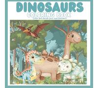 Dinosaur Coloring Book for Kids Ages 2-8: Fun and Cute Dino Coloring Pages for Toddlers, Preschoolers & Kids Who Love Dinosaurs: Roaring Dinosaurs, ... Educational Coloring Fun for Boys and Girls