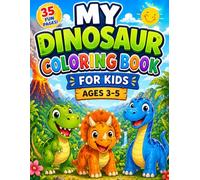 Dinosaur Coloring Book for Kids Ages 3-5: 35 Fun and Easy Dino Coloring Pages for Toddlers and Preschoolers