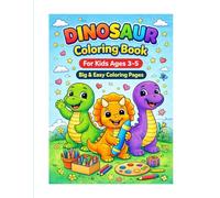 Dinosaur Coloring Book for Kids Ages 3-5: Big & Easy Coloring Pages with Cute Dinosaurs and Daily Routines