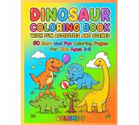 Dinosaur Coloring Book for Kids Ages 3-5 Easy and Fun Activity Coloring Book with Simple Scenes (Volume 3): 60 Easy and Fun Coloring Pages for Kids ... Preschool | Fun Dinosaur Activities for Kids