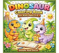 Dinosaur Coloring Book for Kids Ages 3-5: Fun and Easy Baby Dino Coloring Pages for Toddlers & Preschoolers | Cute Dinosaurs, Simple Designs, Big Bold Lines (64 Pages)