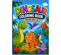 Dinosaur Coloring Book for Kids Ages 3-6: Cute and Easy Dino Coloring Pages for Toddlers and Preschoolers | Fun and Simple Activity Book
