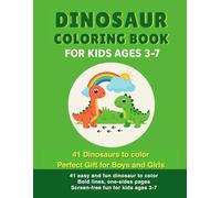 Dinosaur Coloring Book for Kids Ages 3-7: Fun and Easy Dino Pictures to Color - Perfect for Boys and Girls Who Love Dinosaurs