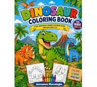Dinosaur Coloring Book for Kids Ages 3-8: Fun and Easy Dino Coloring Pages for Boys and Girls | Cute Dinosaurs, Jurassic Adventures, and Simple Designs for Preschool, Kindergarten, and Early Learners