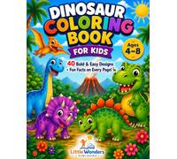 Dinosaur Coloring Book for Kids Ages 4-8: 40 Bold and Easy Designs with Fun Facts | Large Print Prehistoric Adventures | Perfect Gift for Boys and Girls