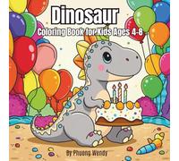 Dinosaur Coloring Book for Kids Ages 4-8: A Cute and Simple Dinosaur Activity Book for Boys and Girls to Enjoy Coloring and Creativity