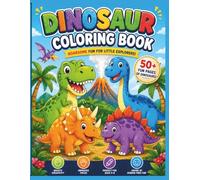 Dinosaur Coloring Book for Kids Ages 4-8: Cute Baby Dinosaurs, Fun Roaring Adventures, Easy Coloring Pages for Boys & Girls: 50+ Adorable Dinosaur Coloring Pages | Fun Activity Book