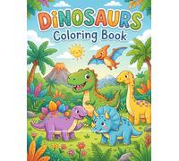 Dinosaur Coloring Book for Kids Ages 4-8: Fun and Easy Dinosaur Coloring Pages Featuring T Rex, Triceratops, Velociraptor, Stegosaurus, Cute Dinos & More for Boys and Girls (Kids Coloring Book)