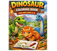 Dinosaur Coloring Book for Kids Ages 4-8: Fun and Easy Dinosaur Coloring Pages for Boys and Girls | Cute & Realistic Dinos | Educational Activity Book for Creativity and Learning