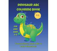 Dinosaur Coloring Book for Kids Ages 4-8: Fun and Educational Coloring Pages with Simple Words, Letter Tracing, Cute Dinosaurs, and Objects | Learn ... Letters, and Have Fun (Cute Dinosaur Books)