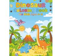 Dinosaur Coloring Book for Kids Ages 4-8: Journey Back in Time: 55 Fun Dinosaur Coloring Pages for Young Explorers! (Animals Coloring Book for Kids)