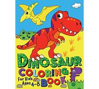 Dinosaur Coloring Book: For Kids ages 4-8 (Silly Bear Coloring Books)