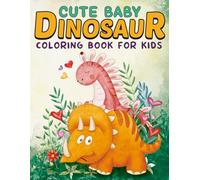 Dinosaur Coloring Book for Kids Ages 4- 8: Stomp, Roar, and Color! Dino Fun for Boys and Girls