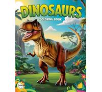 dinosaur coloring book for kids ages 4-8 with fun dino facts: A Roaring Coloring Adventure Packed with Fun Dinosaur Facts!, Learn, Laugh, and Color: ... and Fun Dino Facts for Curious Little Minds!