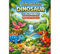 Dinosaur Coloring Book for Kids Ages 6 - 8: Fun and Cute Dinosaurs to Color - Easy, Big & Simple Designs for Boys and Girls | Perfect Gift for Preschool and Early Elementary