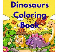Dinosaur Coloring Book for Kids: Bold & Simple Dinosaurs with Thick Lines for Toddlers and Preschoolers