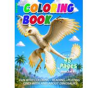 Dinosaur Coloring Book for Kids: Book 5 of 8 with 45 Pages - Fascinating Dinosaurs with Coloring Pages, Games, Mazes, Activities, and Short Stories. (Discover Dinosaurs (01) EN)