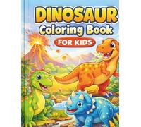 Dinosaur Coloring Book For Kids: Color Play and Explore a World of Friendly Dinosaurs