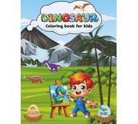 Dinosaur Coloring Book for Kids: Cute and Realistic Dinosaurs to Color - A Fun-Filled Journey into the World of Dino Friends!