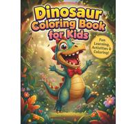 Dinosaur Coloring Book for Kids: Cute Dino Coloring Pages with Fun Questions, Learn Real Dinosaur Names with Pronunciation Guide - Perfect Activity Book and Gift for Boys and Girls Who Love Dinosaurs
