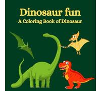 Dinosaur coloring book for kids: fun and easy dinosaur coloring pages for boys and girls | T-rex & more
