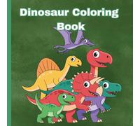 Dinosaur Coloring Book for Kids: Fun Coloring Pages of adventures with dinosaurs for Preschool Children 3-5