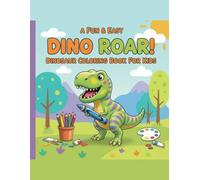 Dinosaur Coloring Book for Kids: Fun & Easy Dinosaur Coloring Pages for Kids