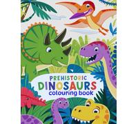 Dinosaur Coloring Book for Kids- Realistic, cute, Adorable Illustrations for Your Young Dinosaur Enthusiast - Explore Prehistoric Dino Family Universe