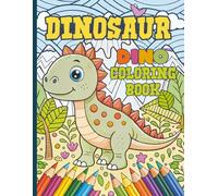 Dinosaur Coloring Book for Kids: Realistic, Fun, Adorable Illustrations for Your Young Dinosaur Enthusiast - Explore Prehistoric Lands within the Dino Family Universe