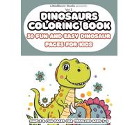 Dinosaur Coloring Book for Kids: Volume 2 - 50 Fun and Easy Dinosaur Coloring Pages for Kids Ages 3-8 (LittleBloom Studio Coloring Books)