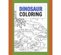 Dinosaur Coloring Book: For Toddlers
