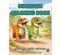 Dinosaur Coloring Book for Toddlers Ages 2-5: Easy & Fun Dino Coloring, Mazes & Learning Activities for Preschool Kids | With Riley the Raspberry - Book 1 (Riley the Raspberry Adventures)