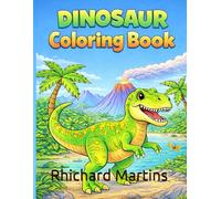 Dinosaur Coloring Book: Fun and Easy Coloring Pages for Kids Ages 4-8