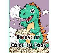 Dinosaur Coloring Book: Funny Dinos Eating Favorite Foods - Cute Coloring Pages for Kids Ages 4-8