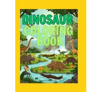 Dinosaur Coloring Book: Roar into Dino Coloring!