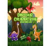 Dinosaur Coloring Book: Step into a prehistoric world of fun animals with this exciting Bold And Easy coloring for Kids Ages 4-8 (My Bold and Easy Coloring Pages)