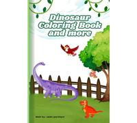 Dinosaur Coloring book: The perfect gift for 3-8 year old children who love dinosaurs and coloring