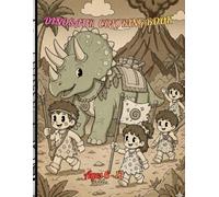 DINOSAUR COLORING BOOK: The Stone Age Adventure with Cute Dinosaurs and Prehistoric Friends for Kids Ages 6-12
