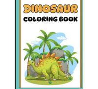 Dinosaur Coloring Book - Volume 2: Fun and Easy Coloring & Activity Pages for Kids Ages 3-6