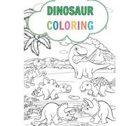 Dinosaur Coloring: Cute dinosaurs eagerly waiting for your colors. Age 2-6 years.