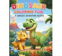 Dinosaur Coloring Fun for Kids: A Creative Journey Through Prehistoric Adventures