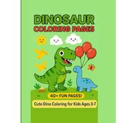 Dinosaur Coloring Pages: 40+ Fun Pages! Cute Dino Coloring for Kids Ages 3-7