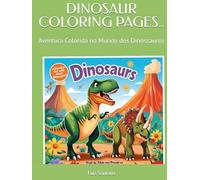DINOSAUR COLORING PAGES..: Aventura Colorida no Mundo dos Dinossauros